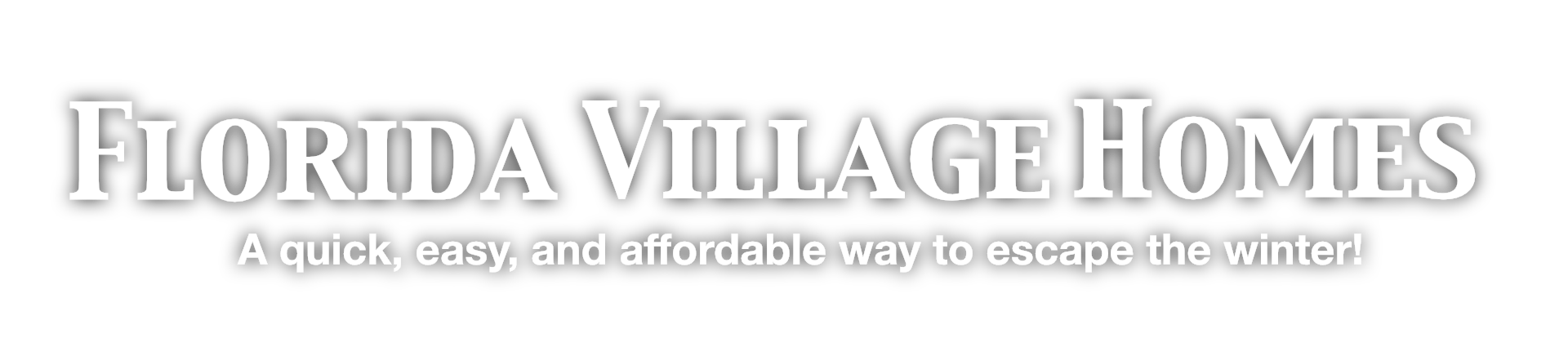 Florida Village Homes: A quick, easy and affordable way to escape the winter